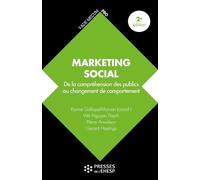 Marketing social: De la compréhension des publics au changement de comportement
