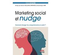 Marketing Social Et Nudge - Comment Changer Les Comportements En Santé ?