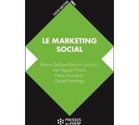 Marketing social Karine Gallopel-Morvan (Auteur), Gerard Hastings (Auteur), Pierre Arwidson (Auteur), Viet Thanh Nguyen (Auteur)