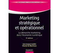 Marketing stratégique et opérationnel - 9e éd. - La démarche marketing dans l'économie numérique: La démarche marketing dans l'économie numérique