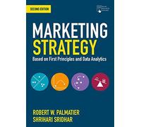 Marketing Strategy: Based on First Principles and Data Analytics