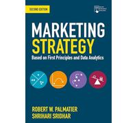 Marketing Strategy: Based on First Principles and Data Analytics
