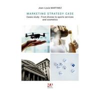 Marketing Strategy Cases - Cases Study : From Drones To Sports Services And Cosmetics