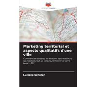 Marketing territorial et aspects qualitatifs d'une ville
