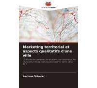 Marketing Territorial Et Aspects Qualitatifs D'une Ville
