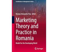 Marketing Theory and Practice in Romania: Model for the Developing World