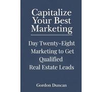 Marketing to Get Qualified Real Estate Leads