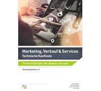 Marketing, Verkauf & Services: Technische Kaufleute: Theorie & Übungen, inklusive digitaler Lösungen (Bundle aus Buch und eBook) - Berger Weigerstorfer, Aline
