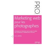 Marketing web pour les photographes – Optimiser sa présence sur le Web – Groupe Eyrolles