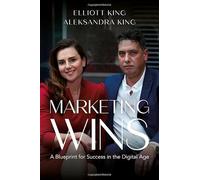 Marketing Wins: A Blueprint for Success in the Digital Age
