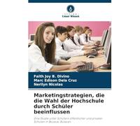 Marketingstrategien, die die Wahl der Hochschule durch Schüler beeinflussen