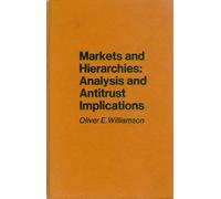Markets and Hierarchies, Analysis and Antitrust Implications