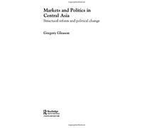Markets And Politics In Central Asia