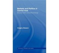 Markets And Politics In Central Asia