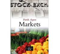 Markets by Aspers & Patrik Max Planck Institute for the Study of Societies & Germany and Stockholm University Patrik Aspers (Auteur)