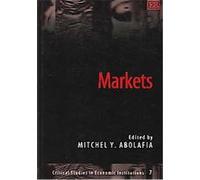 Markets, Critical Studies in Economic Institutions Series