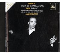 Markevitch - Berlioz: Symphonie Fantastique Satie: Parade