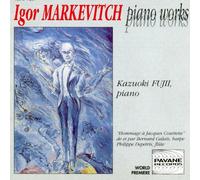 Markevitch : Piano Works. Fujii, K