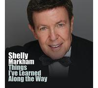 MARKHAM,SHELLY - Things I've Learned Along the Way