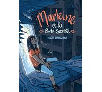 Markine et la Porte Secrète - Nico Daswani - Bookelis - broché - roman jeunesse