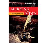 Marking the Mind: A History Of Memory