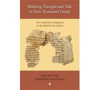 Marking Thought and Talk in New Testament Greek: New Light from Linguistics on the Particles 'hina' and 'hoti'