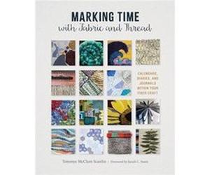 Marking Time with Fabric and Thread - Tommye McClure Scanlin - Schiffer Publishing Ltd - Livre en Anglais - Hardback Tommye McClure ScanlinTommye McClure Scanlin (Auteur)
