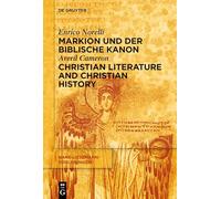 Markion und der biblische Kanon / Christian Literature and Christian History