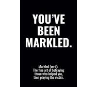 Markled: The Art of Playing the Victim - Blank Notebook / Diary: A sarcastic blank journal for monetising chaos and rewriting history. 140 college-ruled pages. Dignity not included.