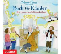 Marko Simsa Bach Für Kinder.mit Gesang und Himmelsklang (CD)
