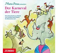 Marko Simsa – Der Karneval der Tiere : Eine Geschichte zur Musik – CD – JUMBO Neue Medien & Verlag