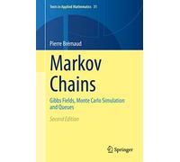 Markov Chains: Gibbs Fields, Monte Carlo Simulation and Queues