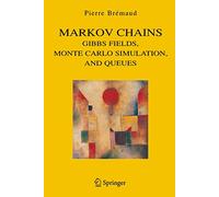 Markov Chains: Gibbs Fields, Monte Carlo Simulation, and Queues (Texts in Applied Mathematics)