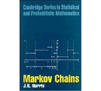Markov Chains, Statistical & Probabilistic Mathematics Series No. 2 J. R. Norris (Auteur)