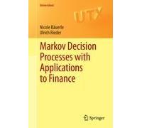 Markov Decision Processes With Applications To Finance