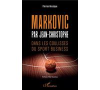 Markovic par jean-christophe Dans les coulisses du sport business - Florian Hessique - L'harmattan - broché - Roman