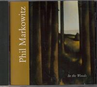 Markowitz, Phil - in The Woods