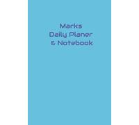 Marks Daily Planner & Notebook: A useful book to help organise your life