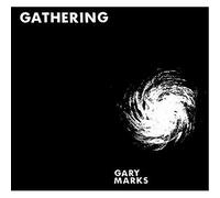 Marks Gary - Gathering