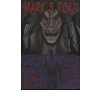 Mark's Road Chapter 4: Road to Death