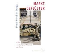 Marktgeflüster: Eine verborgene Heimat in Paris