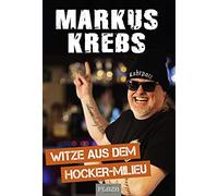 Markus Krebs Die besten Witze aus dem Hocker-Millieu (Poche)