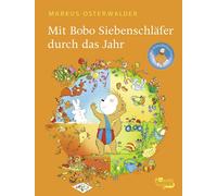 Markus Osterwalder Dorothée Böhlk Mit Bobo Siebenschläfer durch das Jah (Relié)