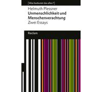 Markus Rieger-L Unmenschlichkeit und Menschenverachtung. Zwei Essays: - (Poche)