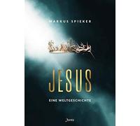 Markus Spieker Jesus. Eine Weltgeschichte. (Relié)