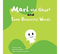 Marl The Ghost And Some Beautiful Words