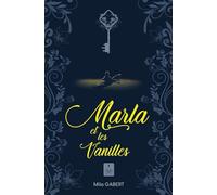 Marla et les Vanilles: Tome 1