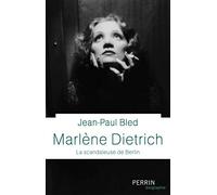Jean-Paul Bled – Marlène Dietrich
