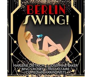 Marlene Dietrich, Ella Fitzgerald, Josephine Baker, Andrews Sisters, Comedian Harmonists - Berlin Swing