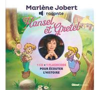 Marlène Jobert raconte Hansel et Gretel Livre CD - Marlène Jobert - Glénat Jeunesse - Livre CD - Contes et légendes jeunesse CD